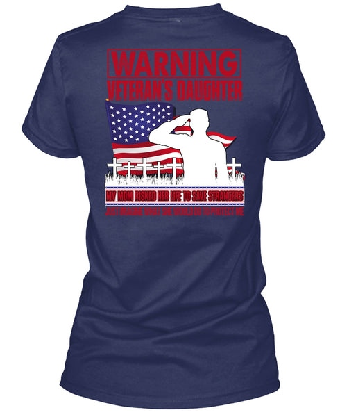 Warning Veteran's Daughter T Shirt, My Mom Risked Her Life T Shirt