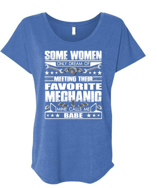 Favorite Mechanic T Shirt, Calls Me Babe T Shirt, Cool Shirt (Ladies' Triblend Dolman Sleeve)