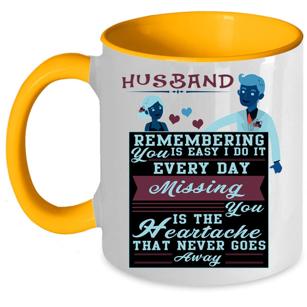 Remember You Is Easy I Do It Everyday Coffee Mug, Husband Accent Mug