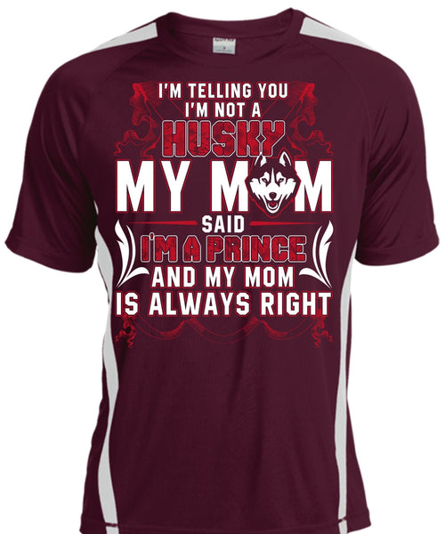 I'm Not A Husky My Mom T Shirt, I Love Husky T Shirt, Cool Shirt