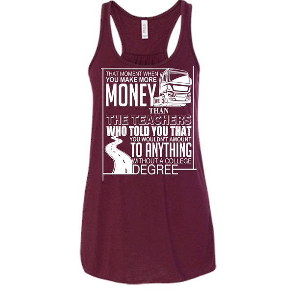 You Make More Money T Shirt, I'm A Trucker Tank Top