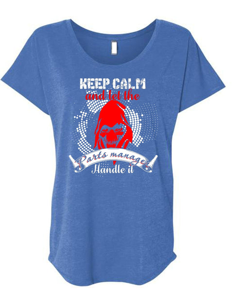 Let The Parts Manager Handle It T Shirt, Being A Manager T Shirt, Cool Shirt (Ladies' Triblend Dolman Sleeve)