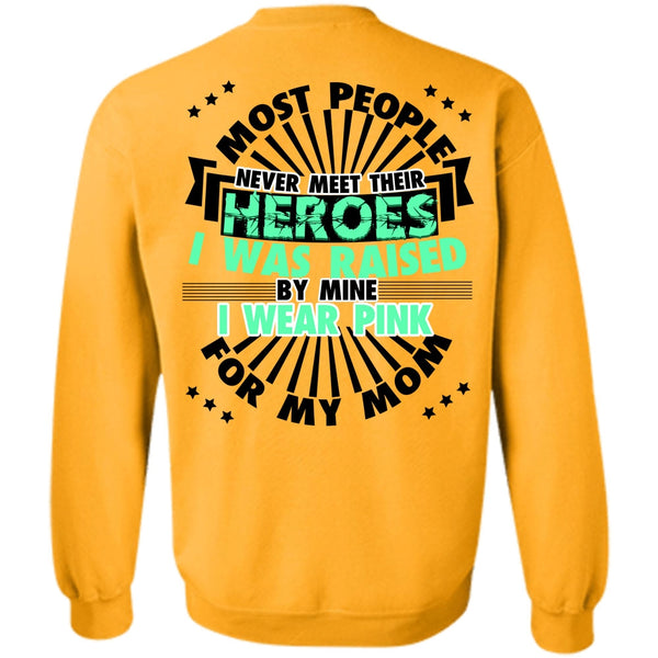 Being A Mom T Shirt, I Wear Pink For My Mom Sweatshirt