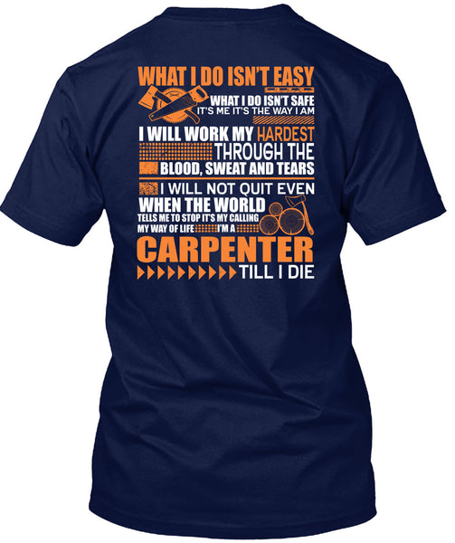 I'm A Carpenter T Shirt, Work My Hardest T Shirt