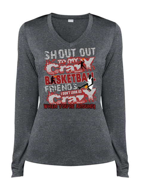 Crazy Basketball Friend T Shirt, I Don't Look As Crazy T Shirt