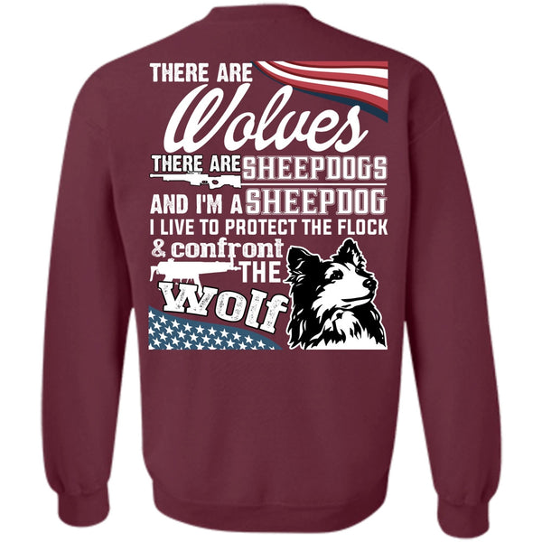 I'm A Sheepdog T Shirt, There Are Wolves Sweatshirt