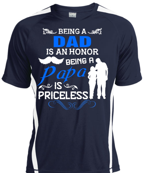 Being A Dad Is An Honor T Shirt, Being A Papa Is Priceless T Shirt