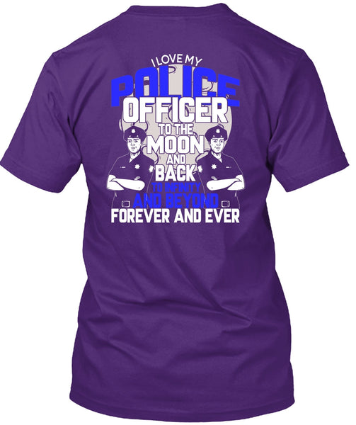 I Love My Police Officer T Shirt, Being A Police T Shirt