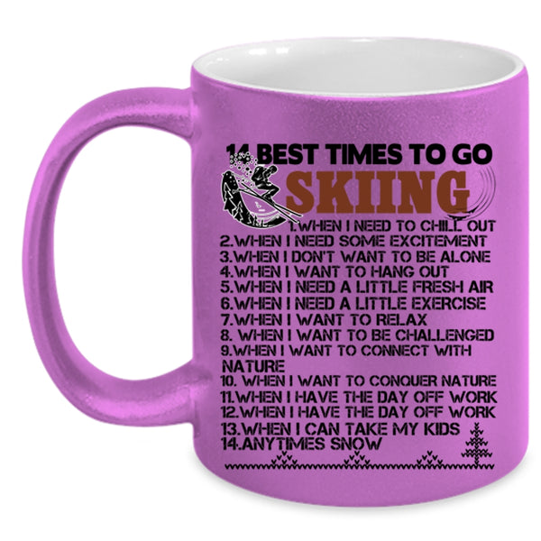 Funny Gift For Skier Coffee Mug, 14 Best Times To Go Skiing Accent Mug