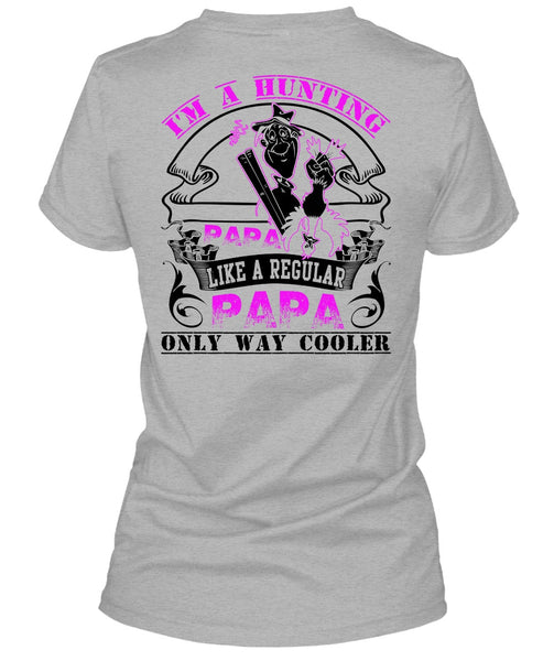 I'm A Hunting Papa T Shirt, I Love Hunting T Shirt