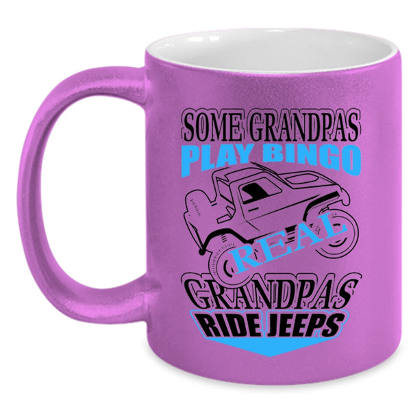 Real Grandpas Ride Jeeps Coffee Mug, Some Grandpas Play Bingo Accent Mug