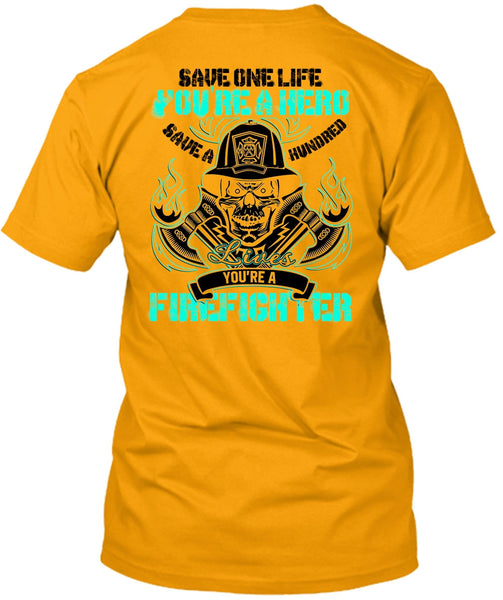 You're A Firefighter T Shirt, I Love Firefighter T Shirt