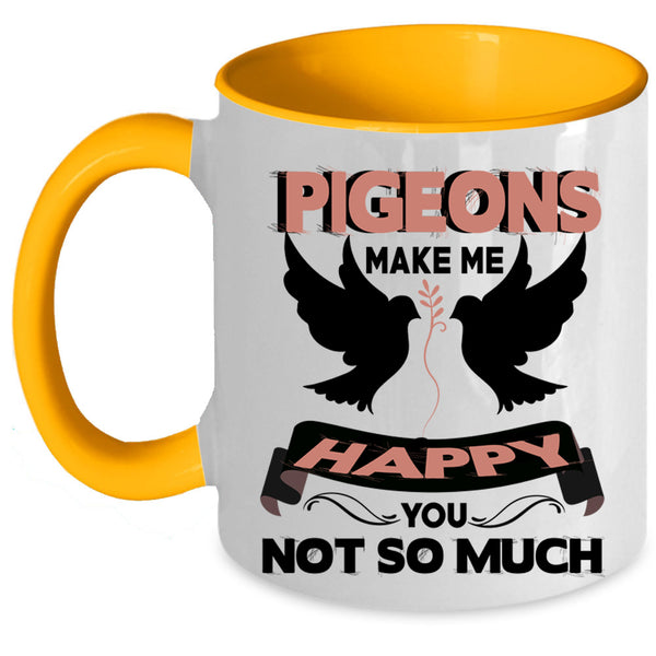 I Love Birds Coffee Mug, Pigeons Make Me Happy Accent Mug