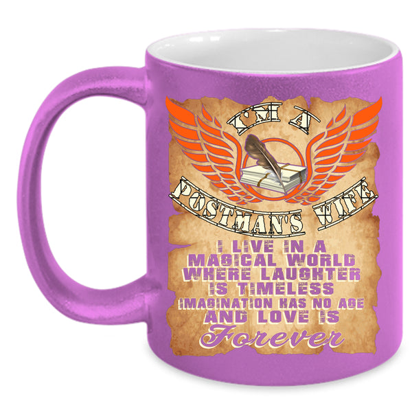 I'm A Postman's Wife Coffee Mug, Love Is Forever Coffee Cup