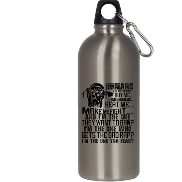 Humans Buy Me Make Me Fight 20 oz Stainless Steel Bottle,Cool Dogs Outdoor Sports Water Bottle
