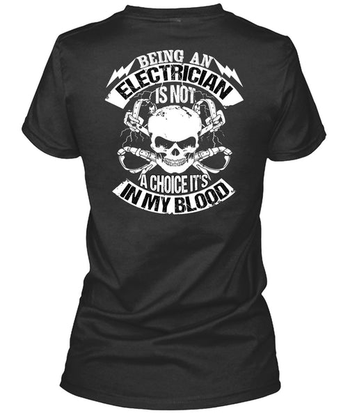 Being An Electrician T Shirt, It's In My Blood T Shirt