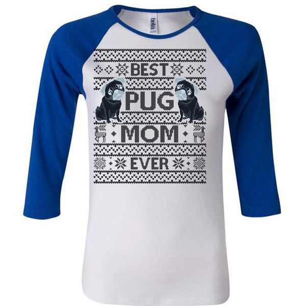 Best Pug Mom Ever T Shirt, I Love My Dog T Shirt, Awesome T-Shirts