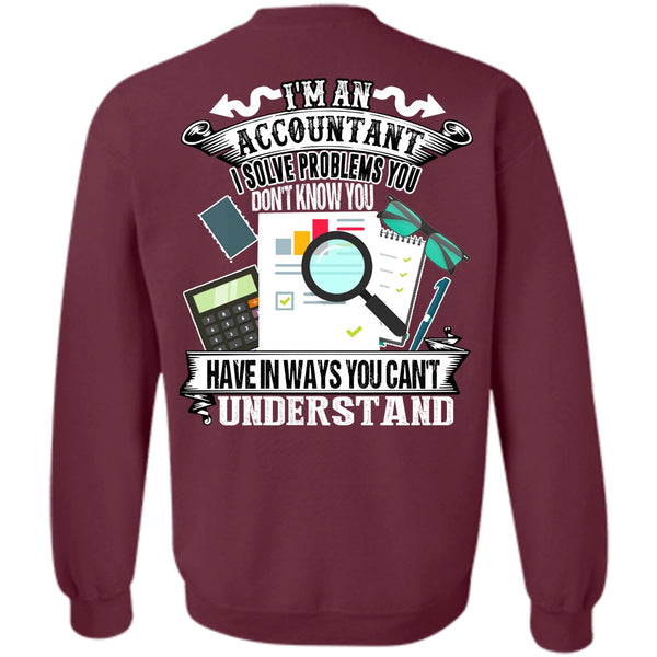 You Can't Understand T Shirt, I Love Accountant Sweatshirt