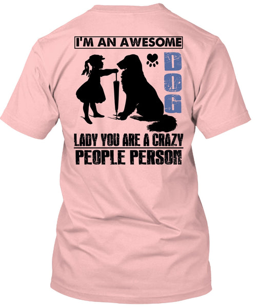 I'm An Awesome Dog Lady T Shirt, I Love My Dog T Shirt
