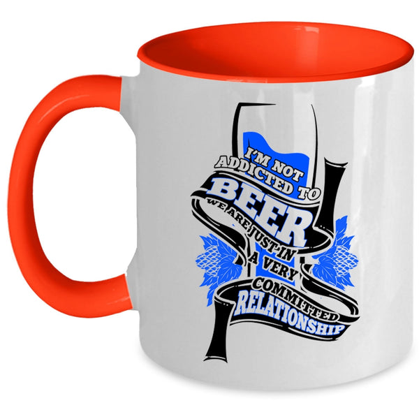 Cool Drinking Beer Coffee Mug, I'm Not Addicted To Beer Accent Mug
