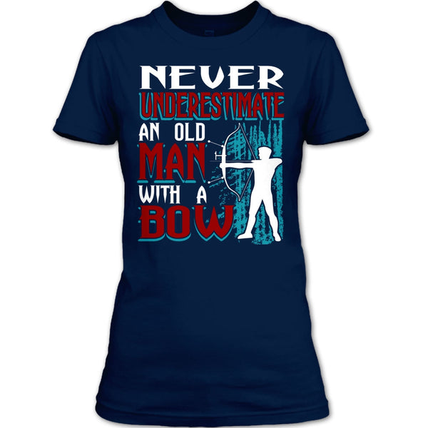 Never Underestimate T Shirt, An Old Man With A Bow T Shirt