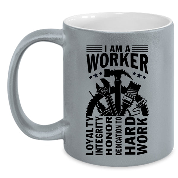 Best Gift For Worker Coffee Mug, I Am A Worker Accent Mug