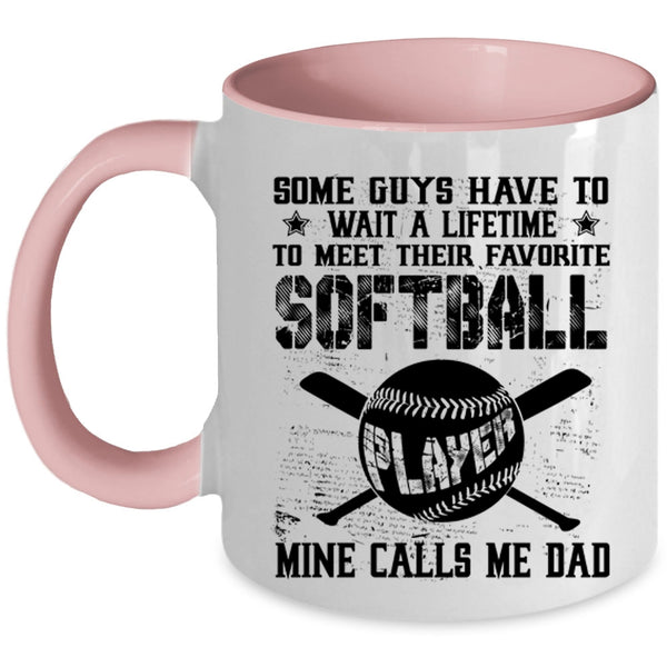 My Softball Player Calls Me Dad Coffee Mug, Favorite Softball Player Accent Mug