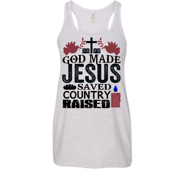 God Made Jesus T Shirt, I Love My Country T Shirt, Awesome t-shirts