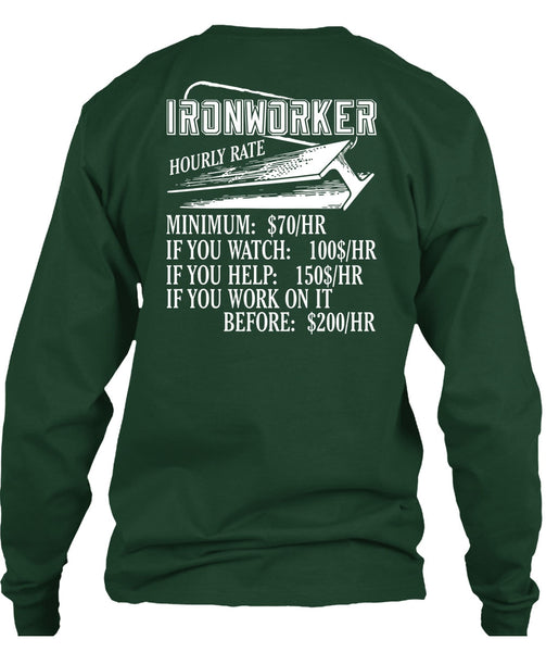Ironworker Hourly Rate T Shirt, Being An Ironworker T Shirt