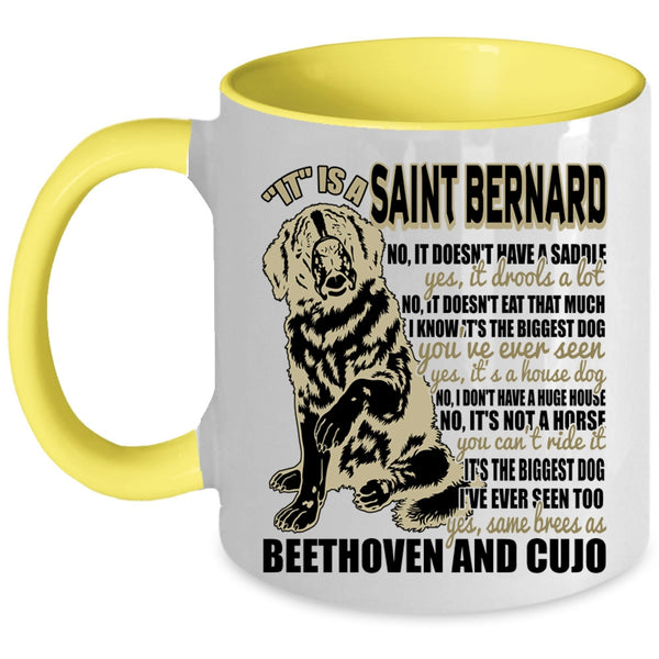 Cool Dog Lover Coffee Mug, It Is A Saint Bernard Accent Mug