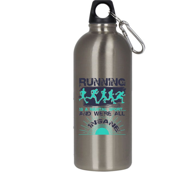 Running Is A Mental Sport 20 oz Stainless Steel Bottle,Cool Running Outdoor Sports Water Bottle