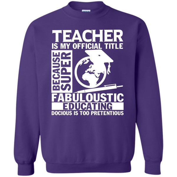Fabuloustic Education T Shirt, Coolest Teacher Ever Sweatshirt