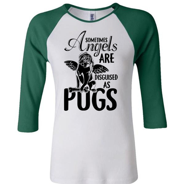 Sometimes Angels Are Disguised As Pugs T Shirt, I Love Dog T Shirt, Awesome T-Shirts