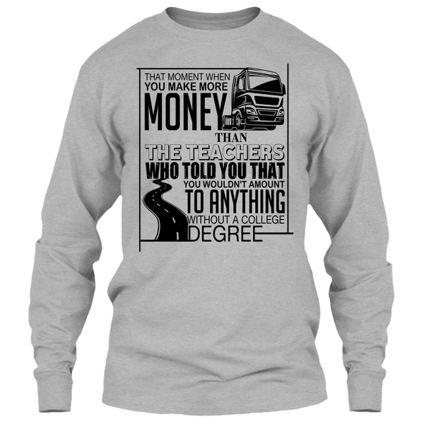 You Make More Money T Shirt, Coolest Truck Driver T Shirt