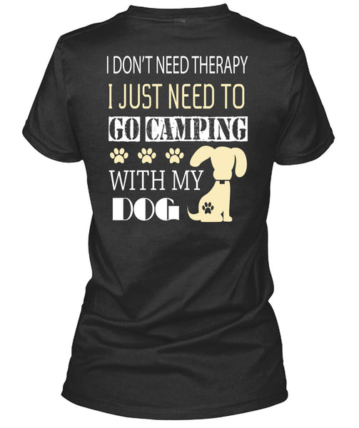 I Just Need To Go Camping With My Dog T Shirt, I Love Camping T Shirt