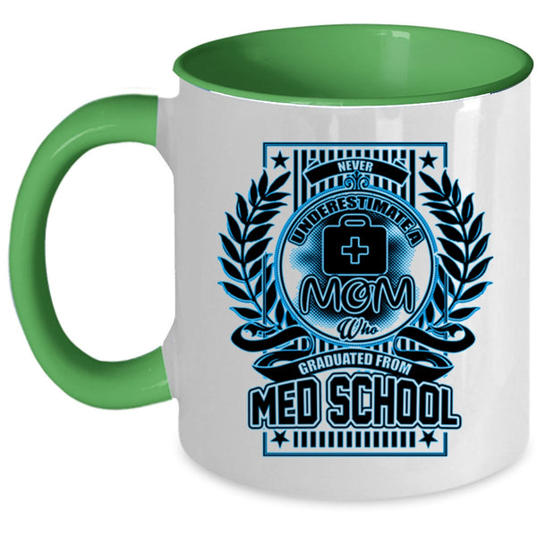 Cool Mom Coffee Mug, A Mom Graduated From Med School Accent Mug