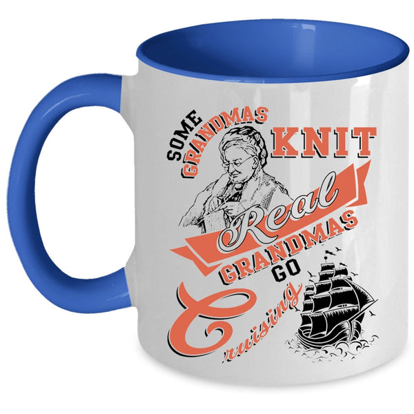 Real Grandmas Go Cruising Coffee Mug, Some Grandmas Knit Accent Mug
