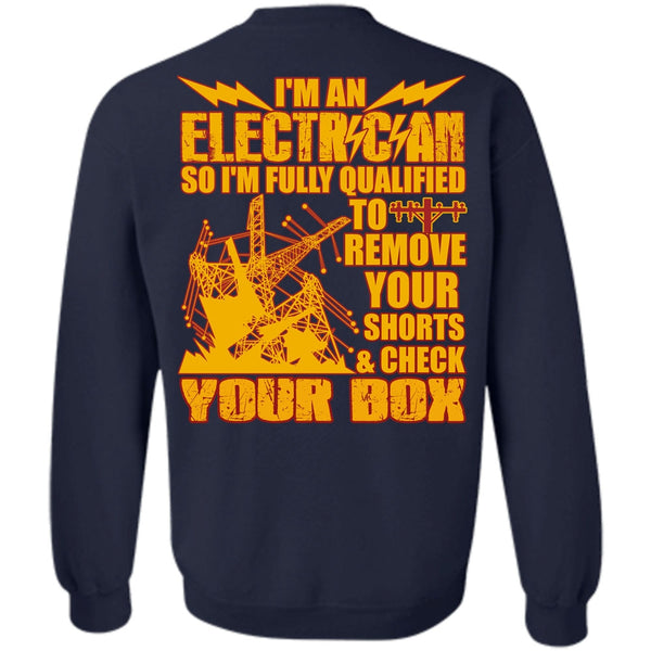 Check Your Box T Shirt, Being An Electrician Sweatshirt