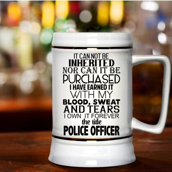 Awesome Police Officer Beer Stein 22oz, The Title Police Officer Beer Mug
