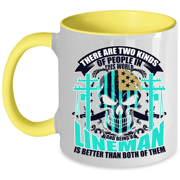 Being A Lineman Coffee Mug, There Are Two Kinds of People In This World Accent Mug