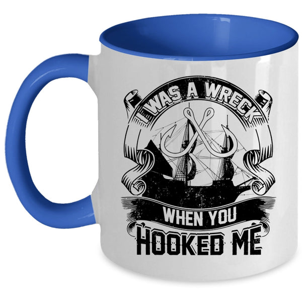 Funny Gift For Fisher Coffee Mug, I Was A Wreck Accent Mug