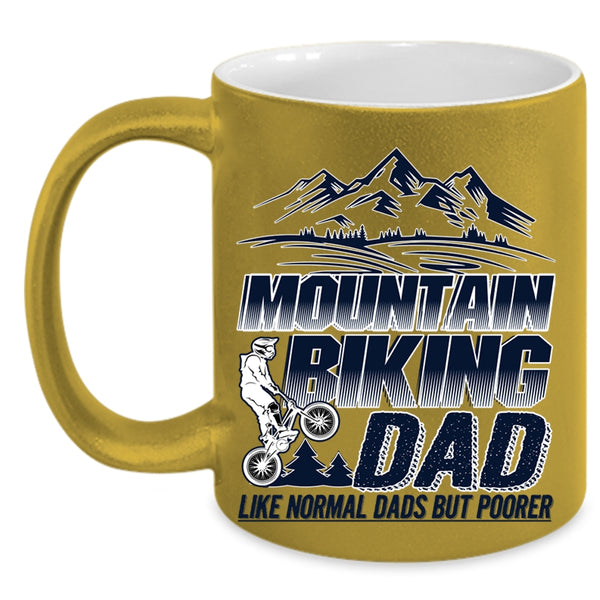 Like Normal Dads But Poorer Coffee Mug, Mountain Biking Dad Accent Mug