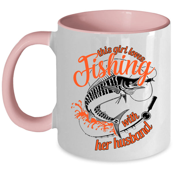 Cute Wife Coffee Mug, This Girl Loves Fishing With Her Husband Accent Mug