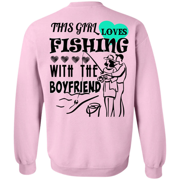Being A Hooker T Shirt, This Girl Loves Fishing With The Boyfriend Sweatshirt