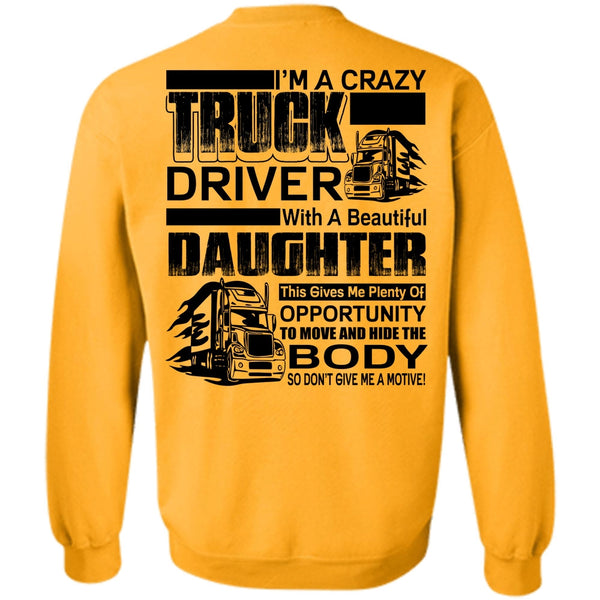 I Love Trucker T Shirt, I'm A Crazy Truck Driver Sweatshirt