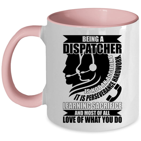 Awesome Dispatcher Coffee Mug, Being A Dispatcher Accent Mug
