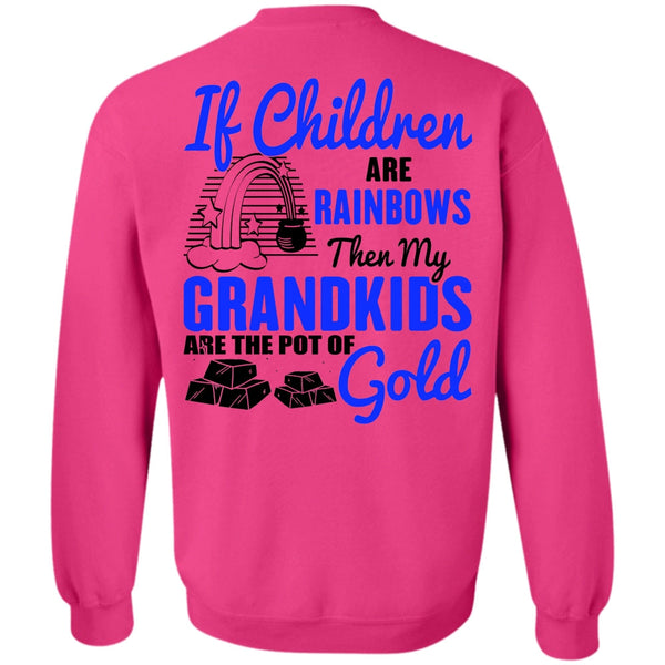 Being A Baby T Shirt, My Grandkids Are The Pot Of Gold Sweatshirt