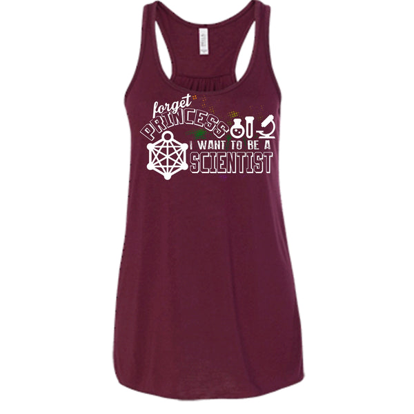 Forget Princess T Shirt, I Want To Be A Scientist Tank Top