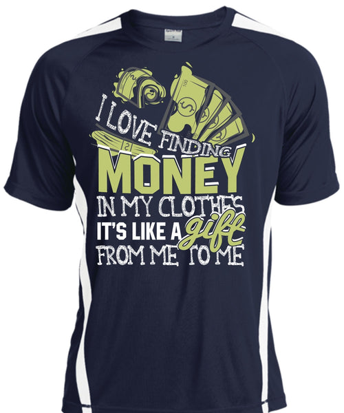 I Love Finding Money T Shirt, It's Like A Gift T Shirt, Cool Shirt