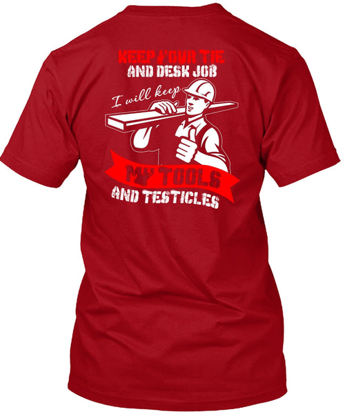 My Tools And Testicles T Shirt, Being An Ironworker T Shirt
